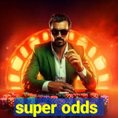 super odds