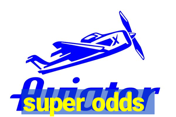 super odds