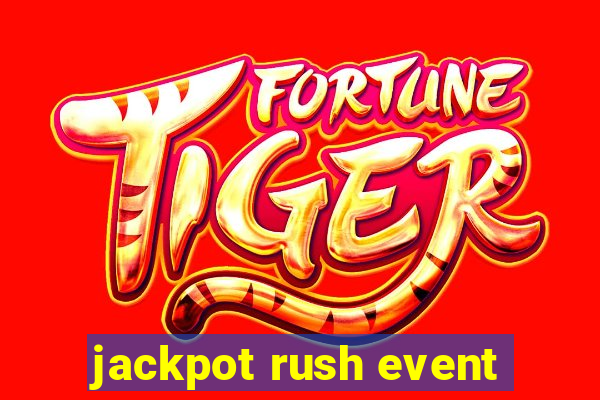 jackpot rush event