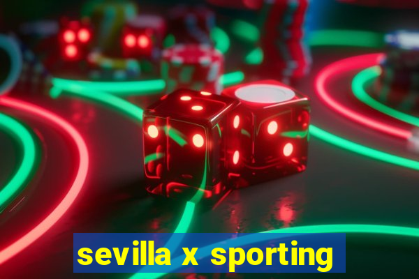 sevilla x sporting