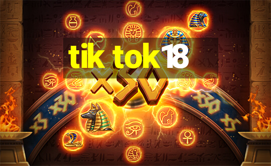 tik tok18