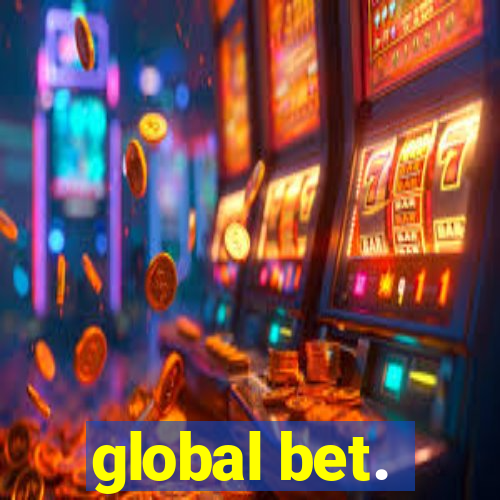 global bet.