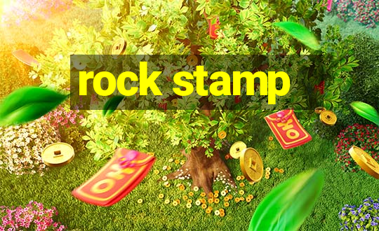 rock stamp