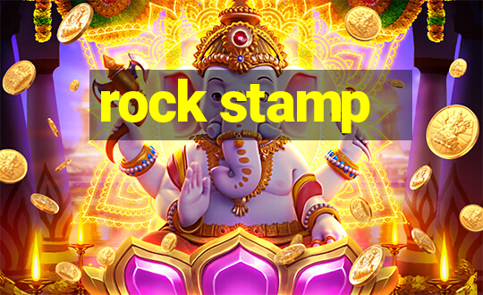 rock stamp