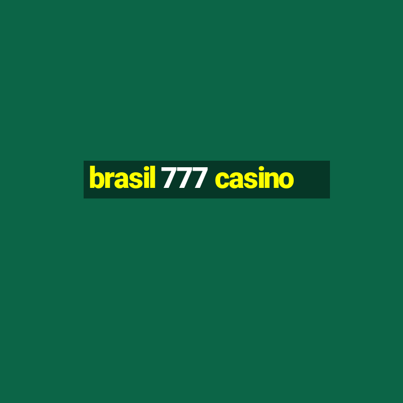 brasil 777 casino