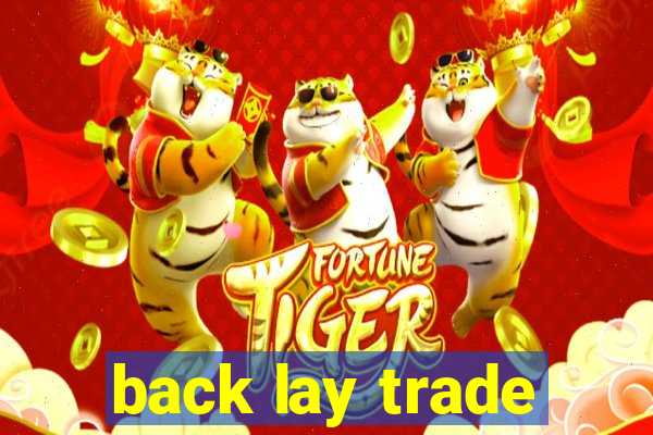 back lay trade