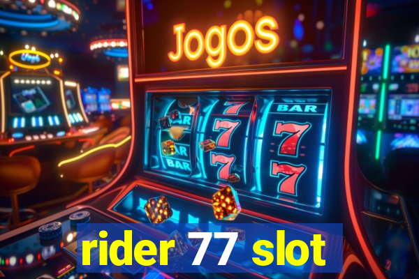 rider 77 slot