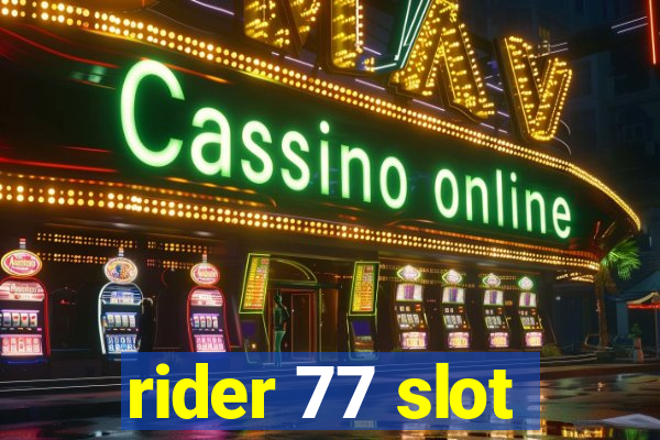 rider 77 slot