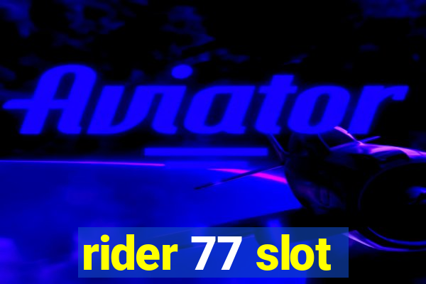 rider 77 slot