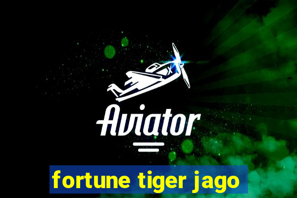 fortune tiger jago