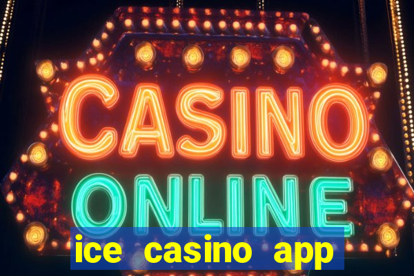 ice casino app download ios