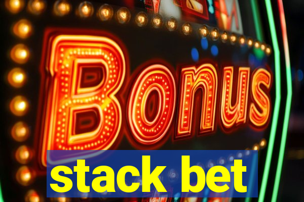 stack bet