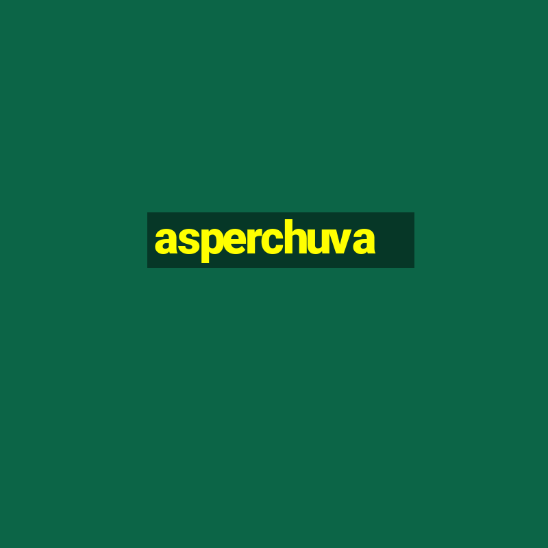 asperchuva