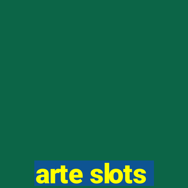 arte slots