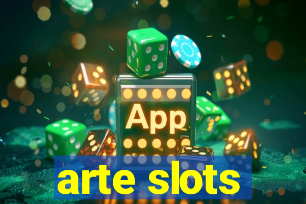 arte slots