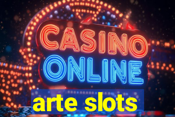 arte slots