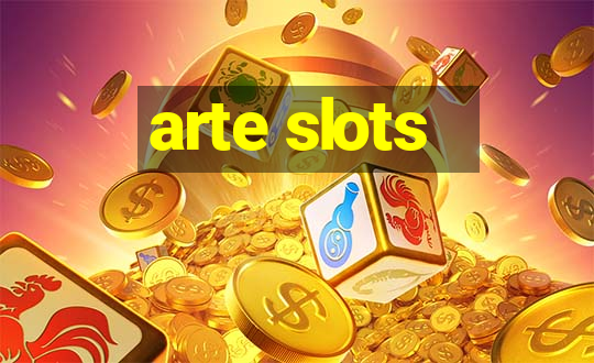 arte slots