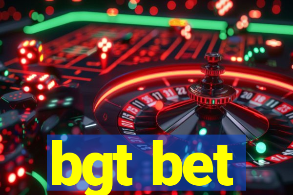 bgt bet