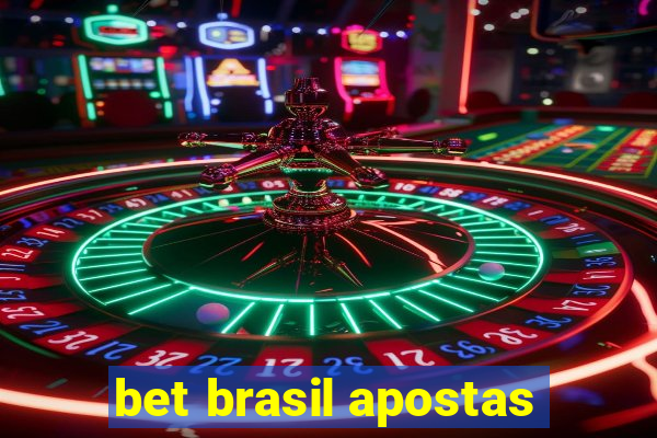 bet brasil apostas