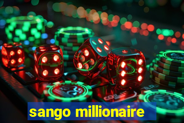 sango millionaire