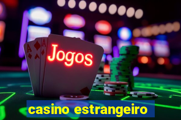 casino estrangeiro