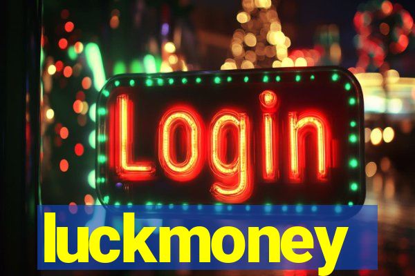 luckmoney