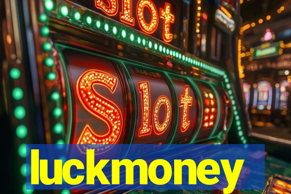 luckmoney