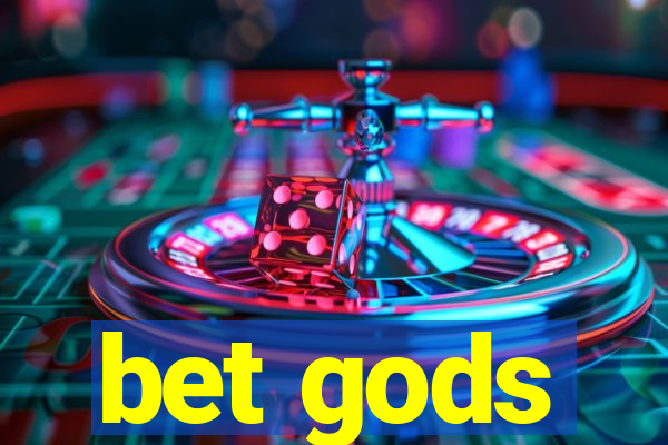 bet gods