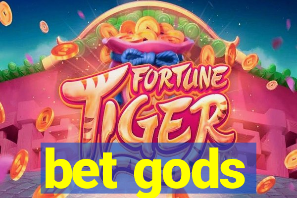 bet gods