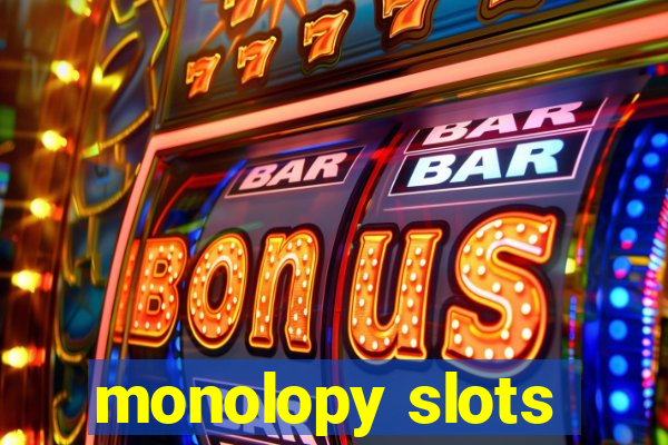 monolopy slots