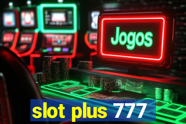 slot plus 777