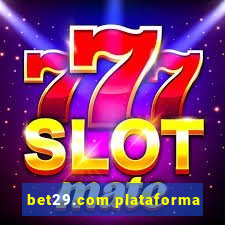 bet29.com plataforma