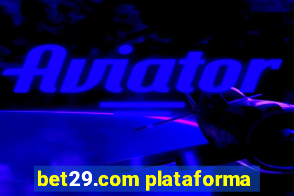 bet29.com plataforma