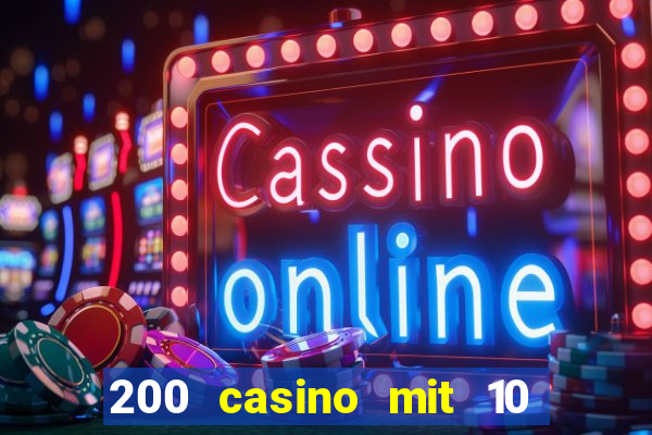 200 casino mit 10 euro einzahlung