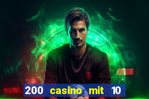 200 casino mit 10 euro einzahlung