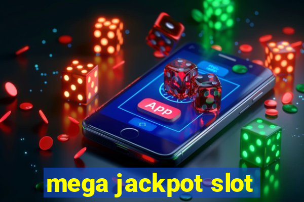 mega jackpot slot