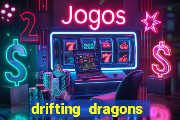 drifting dragons season 2