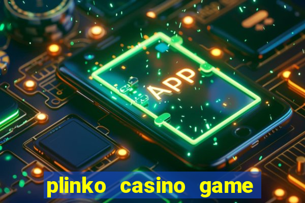 plinko casino game real money