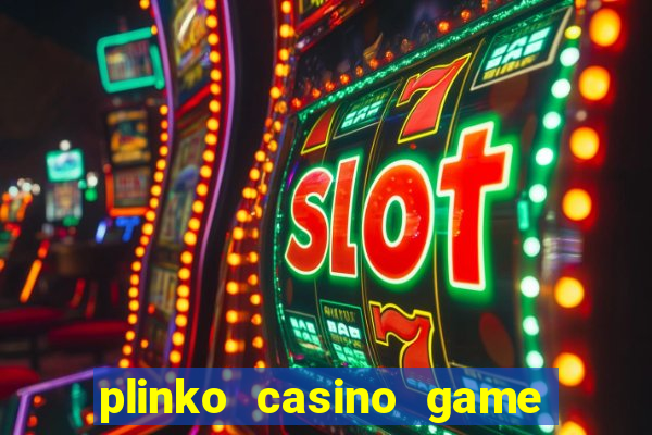 plinko casino game real money