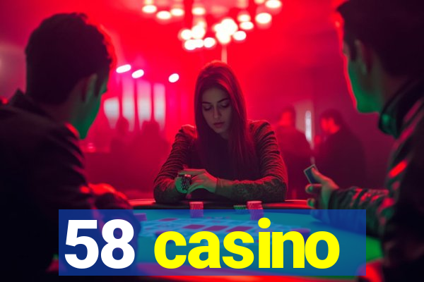 58 casino