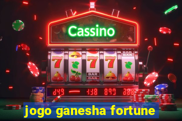 jogo ganesha fortune