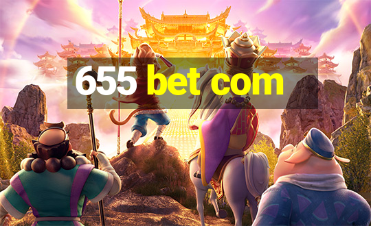 655 bet com