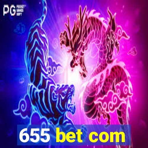 655 bet com