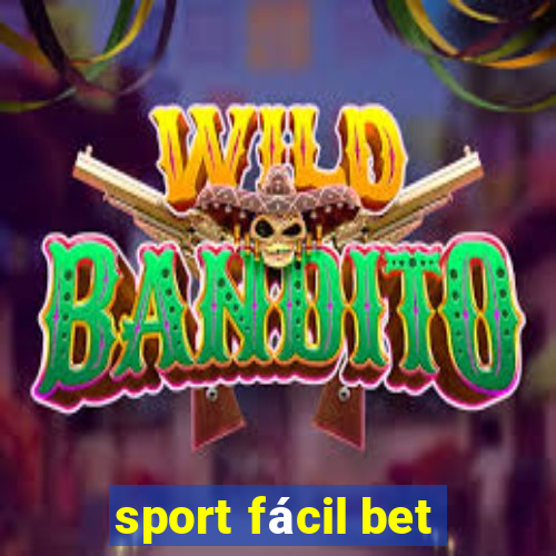 sport fácil bet