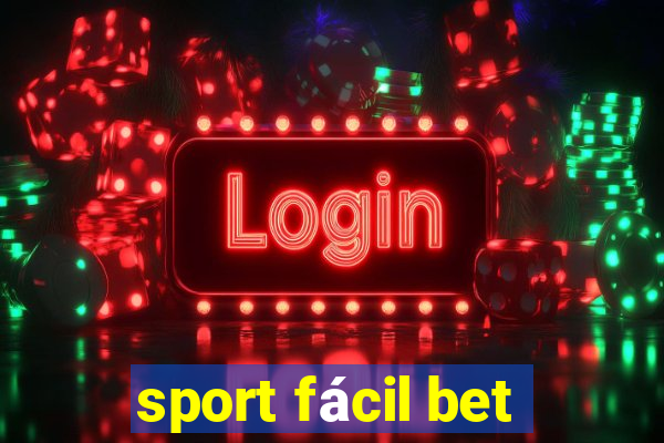 sport fácil bet