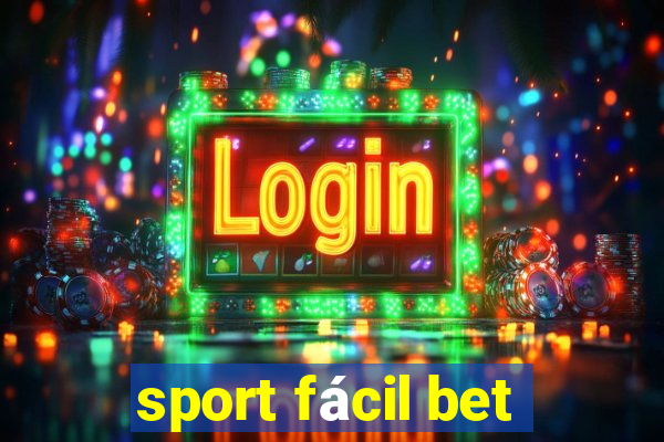 sport fácil bet