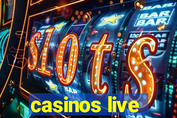 casinos live