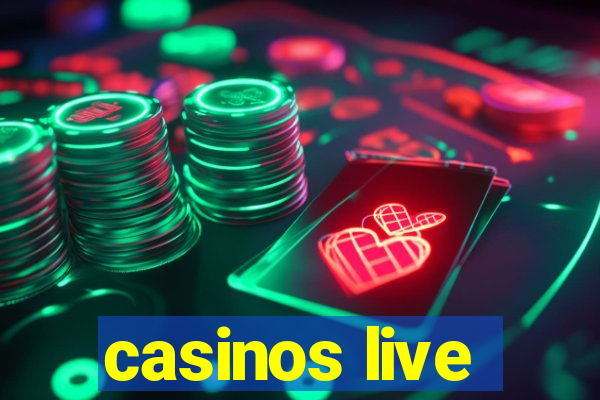 casinos live