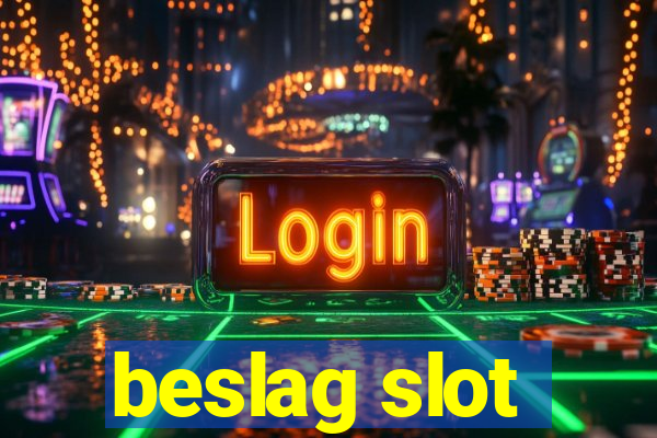 beslag slot