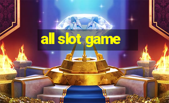 all slot game